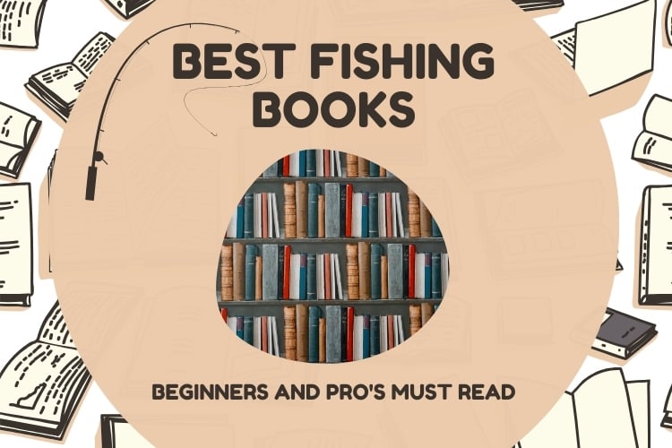 13 Best Fishing Books Beginners and Pro's Must Read