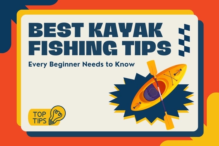 Best Kayak Fishing Tips for Beginners